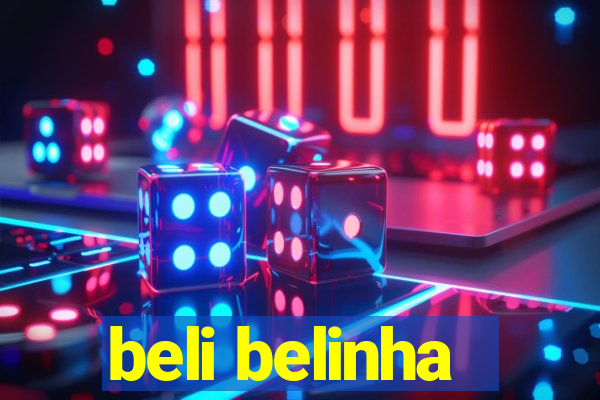 beli belinha